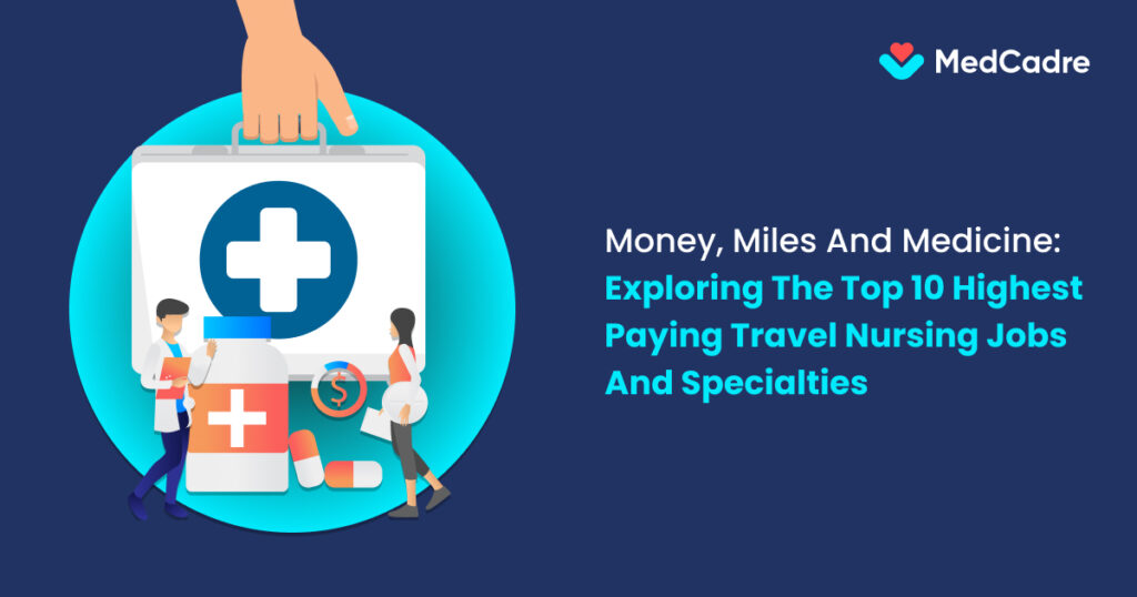 Top 10 Highest Paying Travel Nursing Jobs And Specialties