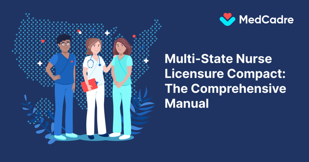 What Is Multi-State Nurse Licensure Compact? The Comprehensive Manual