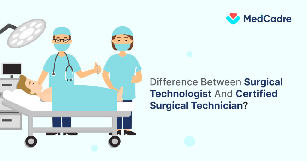 Difference between Surgical technologist and Certified surgical technician