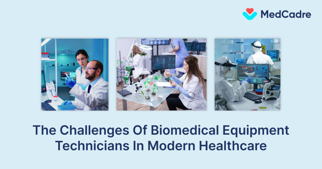 The Challenges of Biomedical Equipment Technicians in Modern Healthcare