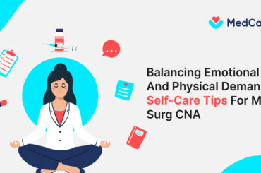 Balancing Emotional And Physical Demands Self-Care Tips For Med Surg CNA