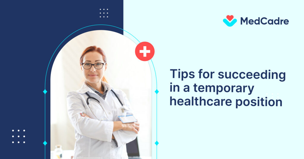 Tips for succeeding in a temporary healthcare position